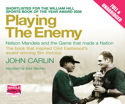 Cover for John Carlin · Playing the Enemy: Nelson Mandela and the Game (Audiobook (CD)) [Unabridged edition] (2009)