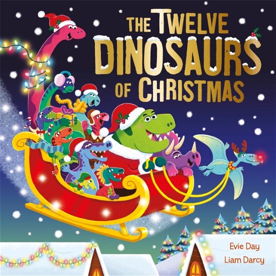 Cover for Evie Day · The Twelve Dinosaurs of Christmas: a hilarious tongue-twisting singalong gift (Paperback Bog) (2022)