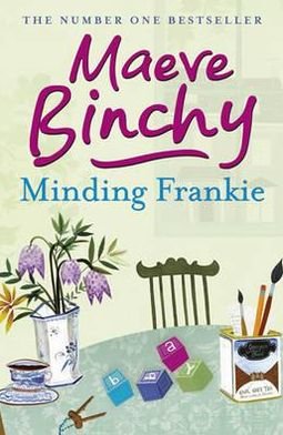 Cover for Maeve Binchy · Minding Frankie: An uplifting novel of community and kindness (Pocketbok) (2011)