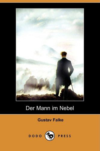 Cover for Gustav Falke · Der Mann Im Nebel (Dodo Press) (German Edition) (Paperback Book) [German edition] (2008)