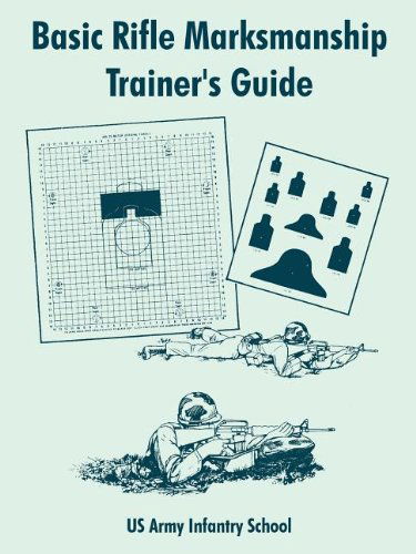 Cover for Us Army Infantry School · Basic Rifle Marksmanship Trainer's Guide (Pocketbok) (2004)