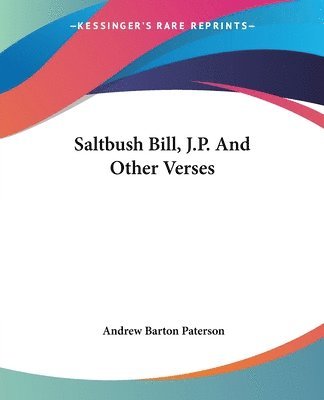 Cover for Banjo Paterson · Saltbush Bill, J.p. And Other Verses (Paperback Book) (2004)