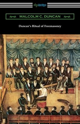 Cover for Malcolm C Duncan · Duncan's Ritual of Freemasonry (Paperback Book) (2019)