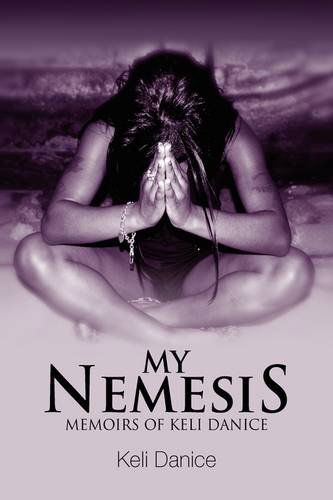 Cover for Keli Danice · My Nemesis (Hardcover Book) (2009)