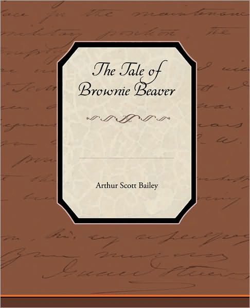 Cover for Arthur Scott Bailey · The Tale of Brownie Beaver (Pocketbok) (2009)