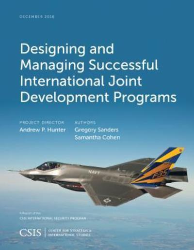 Cover for Gregory Sanders · Designing and Managing Successful International Joint Development Programs - CSIS Reports (Paperback Book) (2017)