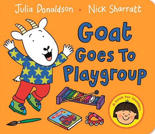 Cover for Julia Donaldson · Goat Goes to Playgroup (Board book) [Main Market edition] (2015)