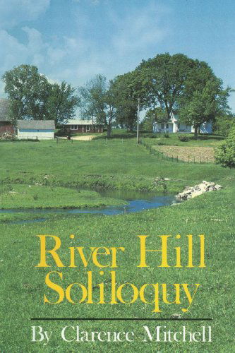 Cover for Clarence Mitchell · River Hill Soliloquy (Paperback Book) (2010)