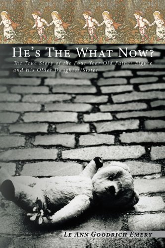 Cover for Le Ann Goodrich Emery · He's the What Now? (Taschenbuch) (2010)