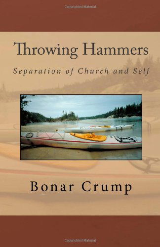 Cover for Bonar Crump · Throwing Hammers: Separation of Church and Self (Taschenbuch) (2010)