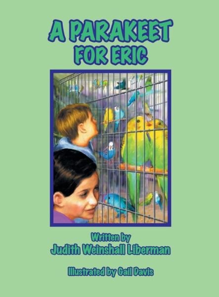 Cover for Judith Weinshall Liberman · A Parakeet for Eric (Hardcover Book) (2015)