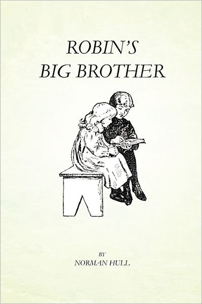 Cover for Norman Hull · Robin's Big Brother (Paperback Book) (2011)