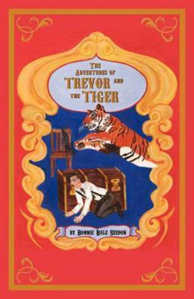 Cover for Bonnie Bale Seidon · The Adventures of Trevor and the Tiger (Taschenbuch) (2012)