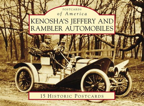 Cover for Patrick Foster · Kenosha's Jeffery and Rambler Automobiles (Postcard) (2018)