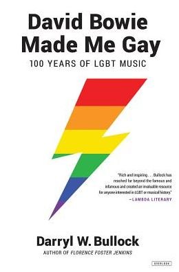 Cover for Darryl W. Bullock · David Bowie Made Me Gay: 100 Years of LGBT Music (Paperback Book) (2019)