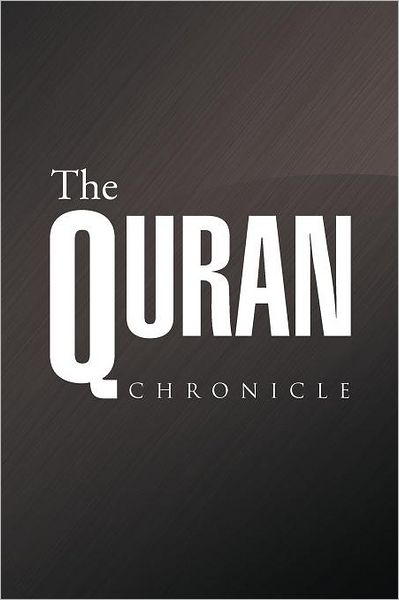 Cover for Sohrab Chamanara · The Quran Chronicle (Paperback Book) (2012)