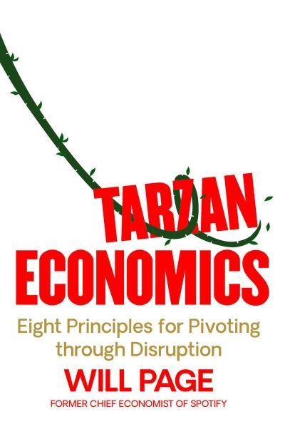 Cover for Will Page · Tarzan Economics: Eight Principles for Pivoting through Disruption (Hardcover Book) (2021)