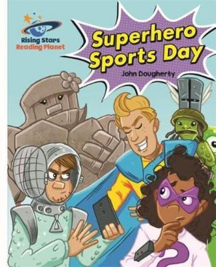 Cover for John Dougherty · Reading Planet - Superhero Sports Day - White: Galaxy - Rising Stars Reading Planet (Taschenbuch) (2017)
