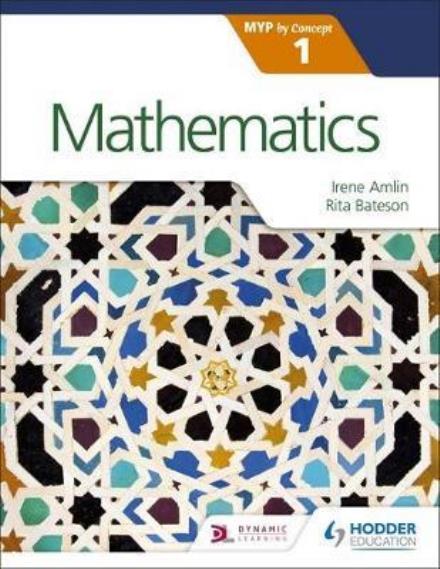 Mathematics for the IB MYP 1 - Irina Amlin - Books - Hachette Learning - 9781471880919 - July 28, 2017