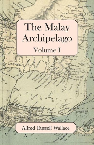 Cover for Alfred Russell Wallace · The Malay Archipelago, Volume I (Pocketbok) (2014)