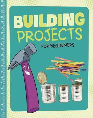 Cover for Tammy Enz · Building Projects for Beginners - Hands-On Projects for Beginners (Paperback Book) (2019)