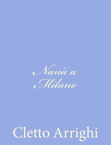 Cover for Cletto Arrighi · Nana a Milano (Pocketbok) (2012)