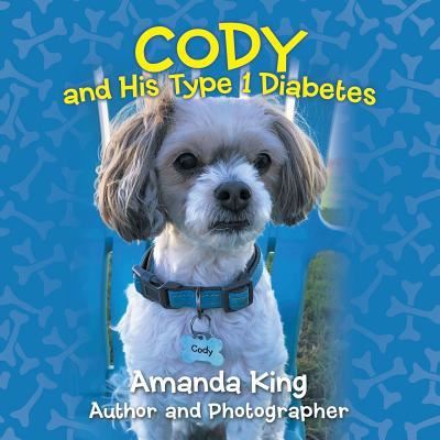 Cover for Amanda King · Cody and His Type 1 Diabetes (Pocketbok) (2019)