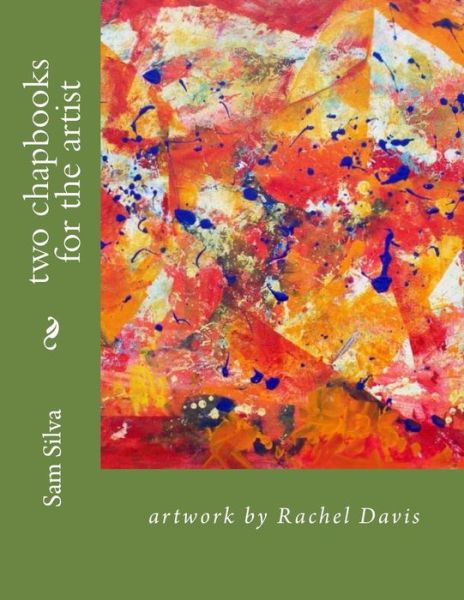 Cover for Sam Silva · Two Chapbooks for the Artist (Paperback Book) (2013)