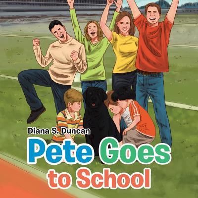 Cover for Diana  S. Duncan · Pete Goes to School (Paperback Book) (2017)