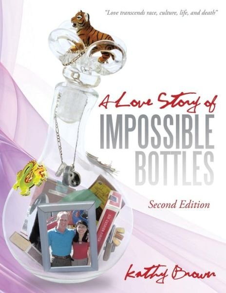 Cover for Kathy Brown · A Love Story of Impossible Bottles (Paperback Bog) (2014)