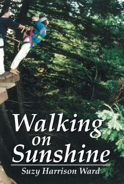 Cover for Suzy Harrison Ward · Walking on Sunshine (Hardcover Book) (2013)