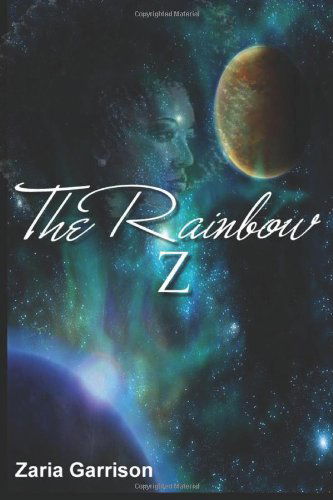 Cover for Zaria Garrison · The Rainbow Z (Paperback Book) (2013)