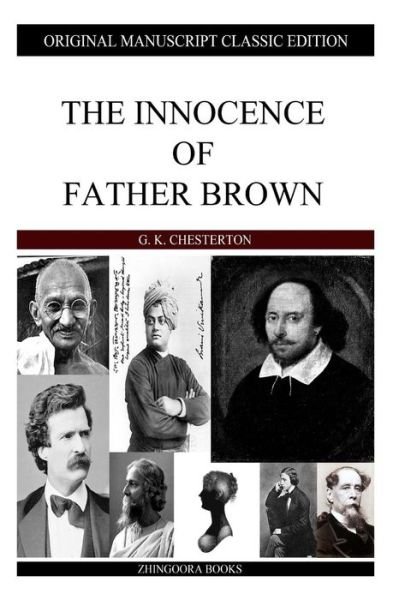 The Innocence of Father Brown - G K Chesterton - Books - Createspace - 9781484099919 - April 12, 2013