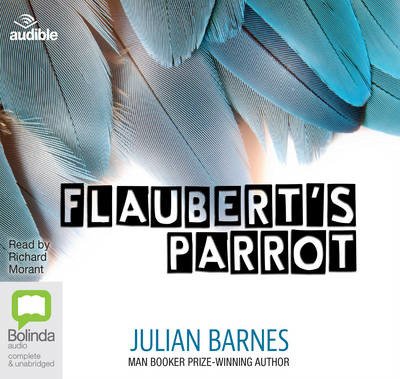 Cover for Julian Barnes · Flaubert's Parrot (Lydbog (CD)) [Unabridged edition]