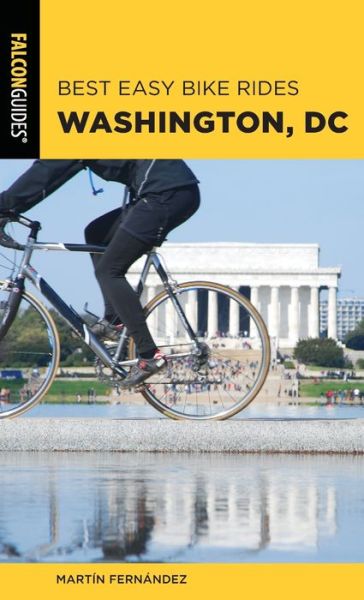 Cover for Martin Fernandez · Best Easy Bike Rides Washington, DC - Best Bike Rides Series (Paperback Book) (2021)