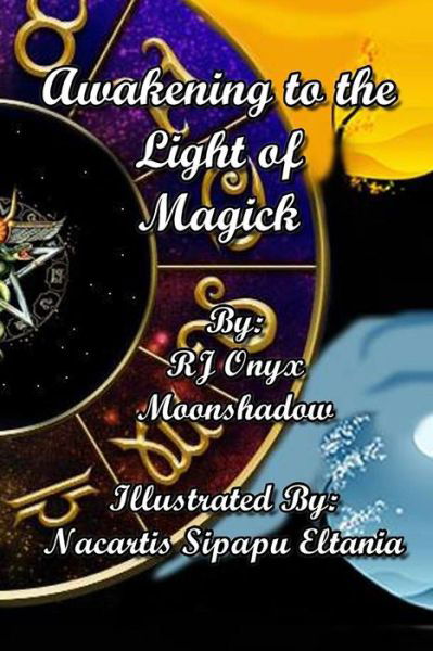 Cover for Rj Onyx Moonshadow · Awakening to the Light of Magick (Paperback Bog) (2013)