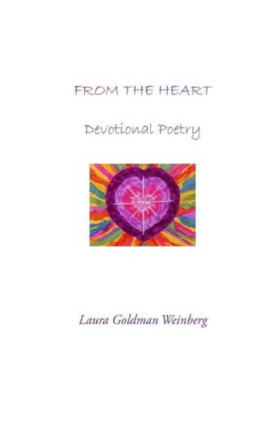 Cover for Laura Goldman Weinberg · From the Heart: Devotional Poetry (Taschenbuch) (2014)