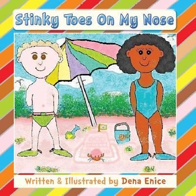 Cover for Dena Enice · Stinky Toes on My Nose (Taschenbuch) (2015)