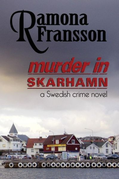 Cover for Ramona Fransson · Murder in Skarhamn: a Swedish Crime Novel (Pocketbok) (2014)