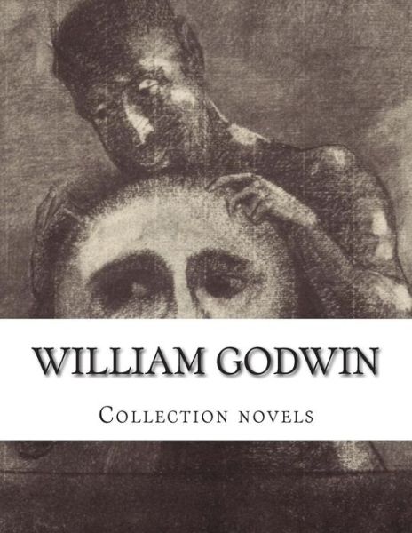 Cover for William Godwin · William Godwin, Collection Novels (Paperback Book) (2014)