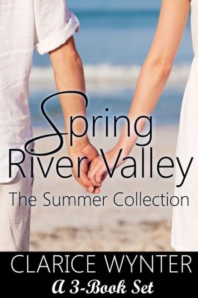 Cover for Clarice Wynter · Spring River Valley: the Summer Collection (Paperback Book) (2014)