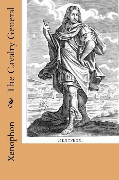 Cover for Xenophon · The Cavalry General (Paperback Book) (2014)