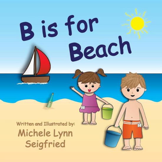 Cover for Michele Lynn Seigfried · B is for Beach (Paperback Book) (2014)