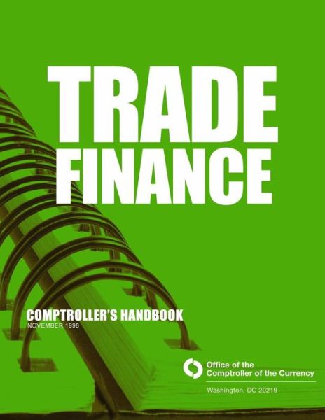 Cover for Comptroller of the Currency Administrator of National Banks · Trade Finance: Comptroller's Handbook November 1998 (Paperback Book) (2015)