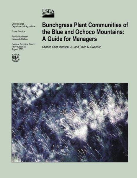 Cover for United States Department of Agriculture · Bunchgrass Plant Communities of the Blue and Ochoco Mountains: a Guide for Managers (Paperback Book) (2015)