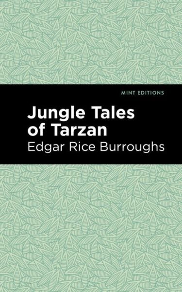 Cover for Edgar Rice Burroughs · Jungle Tales of Tarzan - Mint Editions (Taschenbuch) (2021)