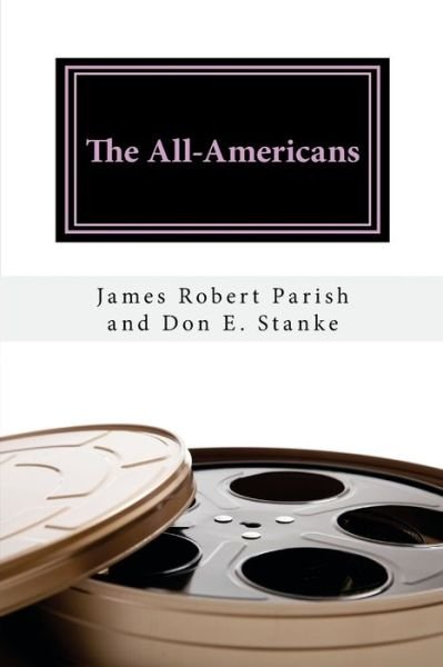 Cover for James Robert Parish · The All-Americans (Paperback Book) (2015)
