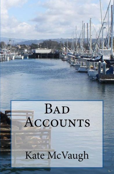 Cover for Kate Mcvaugh · Bad Accounts (Paperback Book) (2014)