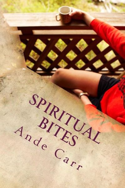 Cover for Ande D Carr · Spiritual Bites: Unpolished and Uncut (Paperback Book) (2015)