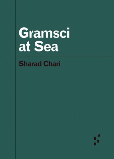 Cover for Sharad Chari · Gramsci at Sea (Book) (2023)